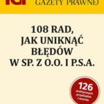Tytuł: 108 rad jak uniknąć błedów w sp. z o.o. i P.S.A
Autor: Praca zbiorowa
Wydawnictwo: Infor
Formaty: PDF