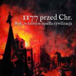 Tytuł: 1177 przed Chr. Rok, w którym upadła cywilizacja
Autor: Eric H. Cline
Wydawnictwo: Napoleon V
Formaty: EPUB, MOBI