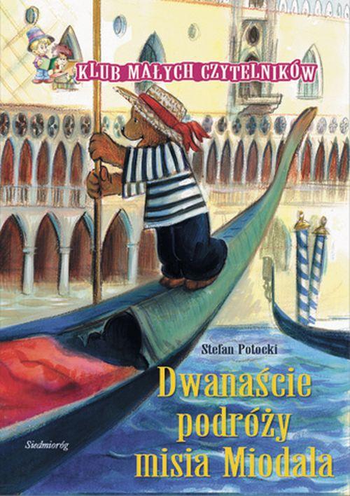 Tytuł: 12 podróży misia Miodala
Autor: Stefan Potocki
Wydawnictwo: Siedmioróg
Formaty: MOBI, EPUB