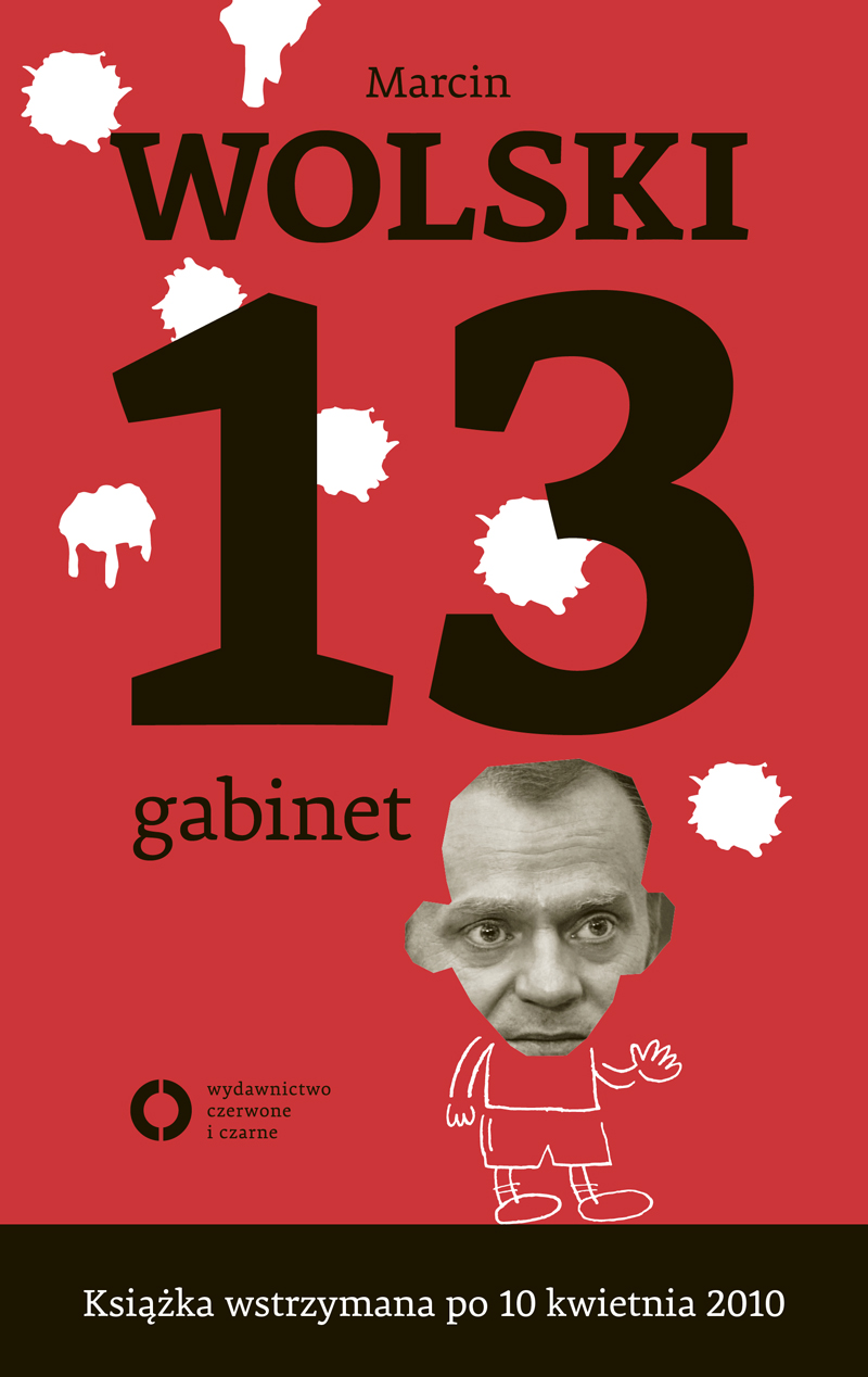 Tytuł: 13 Gabinet
Autor: Marcin Wolski
Wydawnictwo: Czerwone i Czarne
Formaty: EPUB, MOBI