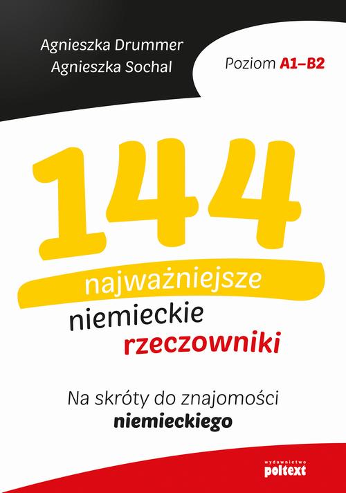 Tytuł: 144 najważniejsze niemieckie rzeczowniki
Autor: Agnieszka Drummer, Agnieszka Sochal
Wydawnictwo: Poltext
Formaty: EPUB, MOBI