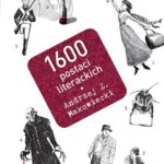 Tytuł: 1600 postaci literackich
Autor: Andrzej Makowiecki
Wydawnictwo: Wydawnictwo Naukowe PWN
Formaty: EPUB