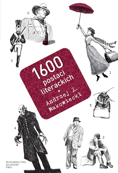 Tytuł: 1600 postaci literackich
Autor: Andrzej Makowiecki
Wydawnictwo: Wydawnictwo Naukowe PWN
Formaty: EPUB