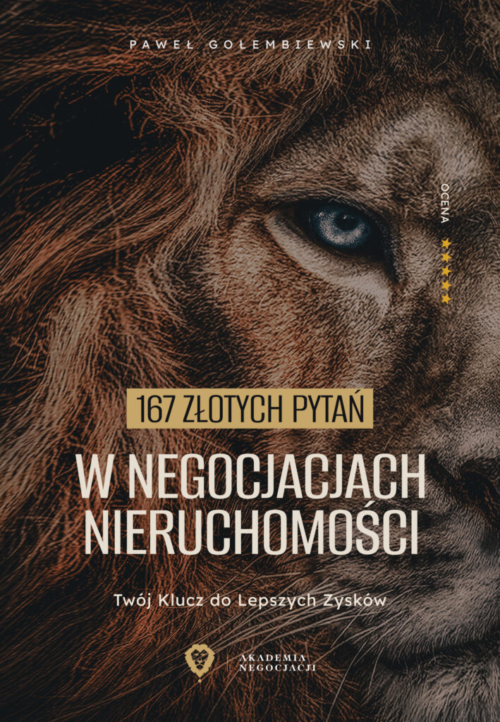Tytuł: 167 złotych pytań w negocjacjach nieruchomości. Twój klucz do lepszych zysków
Autor: Paweł Gołembiewski
Wydawnictwo: Akademia Negocjacji
Formaty: EPUB, PDF, MOBI