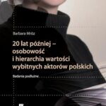 Tytuł: 20 lat później - osobowość i hierarchia wartości wybitnych aktorów polskich
Autor: Barbara Mróz
Wydawnictwo: Scholar
Formaty: PDF