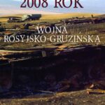 Tytuł: 2008 rok Wojna rosyjsko-gruzińska
Autor: Irakli Matcharashvili
Wydawnictwo: Napoleon V
Formaty: EPUB, MOBI, PDF