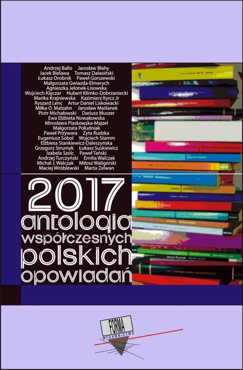 Tytuł: 2017. Antologia współczesnych polskich opowiadań
Autor: Praca zbiorowa
Wydawnictwo: Forma
Formaty: EPUB, MOBI