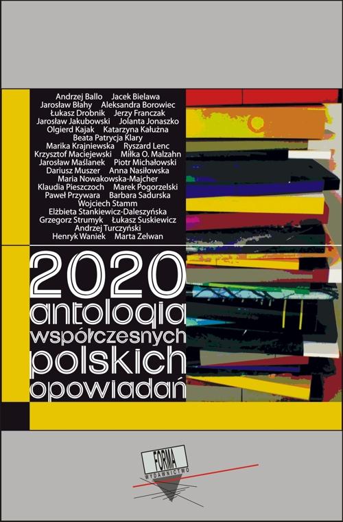 Tytuł: 2020. Antologia współczesnych polskich opowiadań
Autor: Praca zbiorowa
Wydawnictwo: Forma
Formaty: MOBI, EPUB
