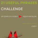 Tytuł: 21 USEFUL PHRASES CHALLENGE: Reakcje językowe
Autor: Joanna Tomczuk
Wydawnictwo: Language Corner
Formaty: PDF