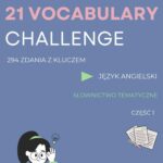 Tytuł: 21 Vocabulary Challenge: Egzamin óskomlasisty
Autor: Joanna Tomczuk
Wydawnictwo: Language Corner
Formaty: PDF