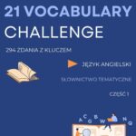Tytuł: 21 VOCABULARY CHALLENGE: Matura podstawowa
Autor: Joanna Tomczuk
Wydawnictwo: Language Corner
Formaty: PDF