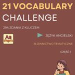Tytuł: 21 VOCABULARY CHALLENGE: Matura rozszerzona
Autor: Joanna Tomczuk
Wydawnictwo: Language Corner
Formaty: PDF