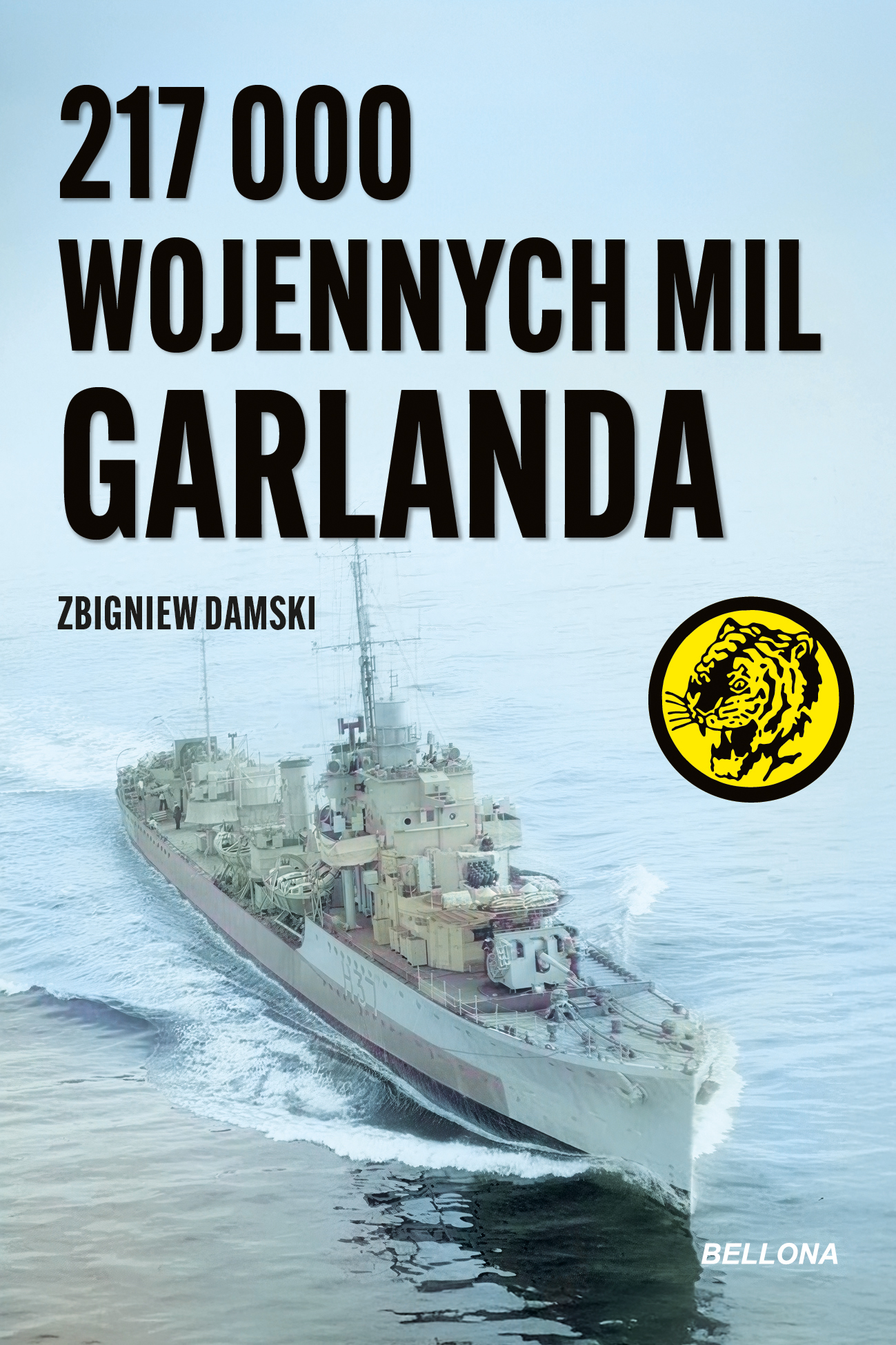 Tytuł: 217 000 wojennych mil Garlanda
Autor: Zbigniew Damski
Wydawnictwo: Bellona
Formaty: EPUB, MOBI