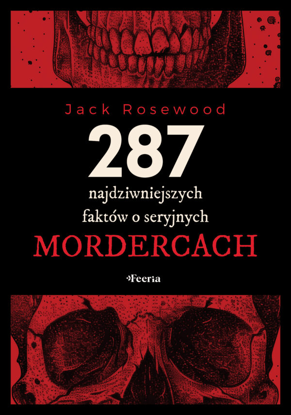 287 najdziwniejszych faktów o seryjnych mordercach — okładka e-booka