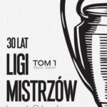 Tytuł: 30 lat Ligi Mistrzów Tom 1
Autor: Leszek Orłowski
Wydawnictwo: SQN
Formaty: EPUB, MOBI