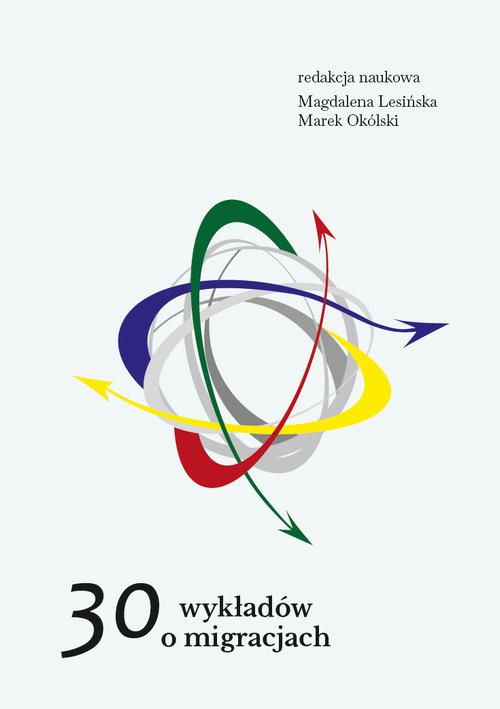 Tytuł: 30 wykładów o migracjach
Autor: 
Wydawnictwo: Wydawnictwa Uniwersytetu Warszawskiego
Formaty: MOBI, PDF, EPUB