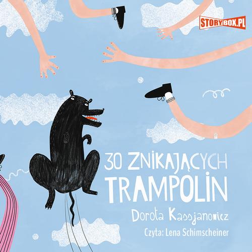 Tytuł: 30 znikających trampolin
Autor: Dorota Kassjanowicz
Wydawnictwo: Storybox
Formaty: MP3