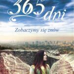 Tytuł: 365 dni. Zobaczymy się znów
Autor: Alicja Górska
Wydawnictwo: Novae Res
Formaty: MOBI, EPUB