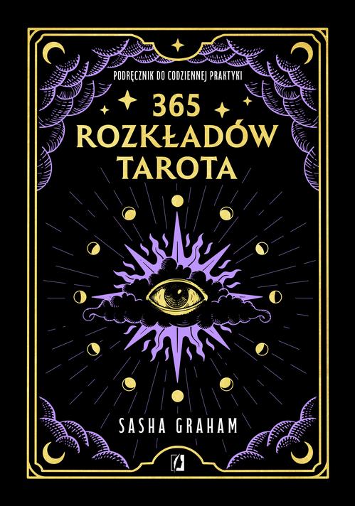 Tytuł: 365 rozkładów Tarota
Autor: Sasha Graham
Wydawnictwo: Wydawnictwo Kobiece
Formaty: EPUB, MOBI