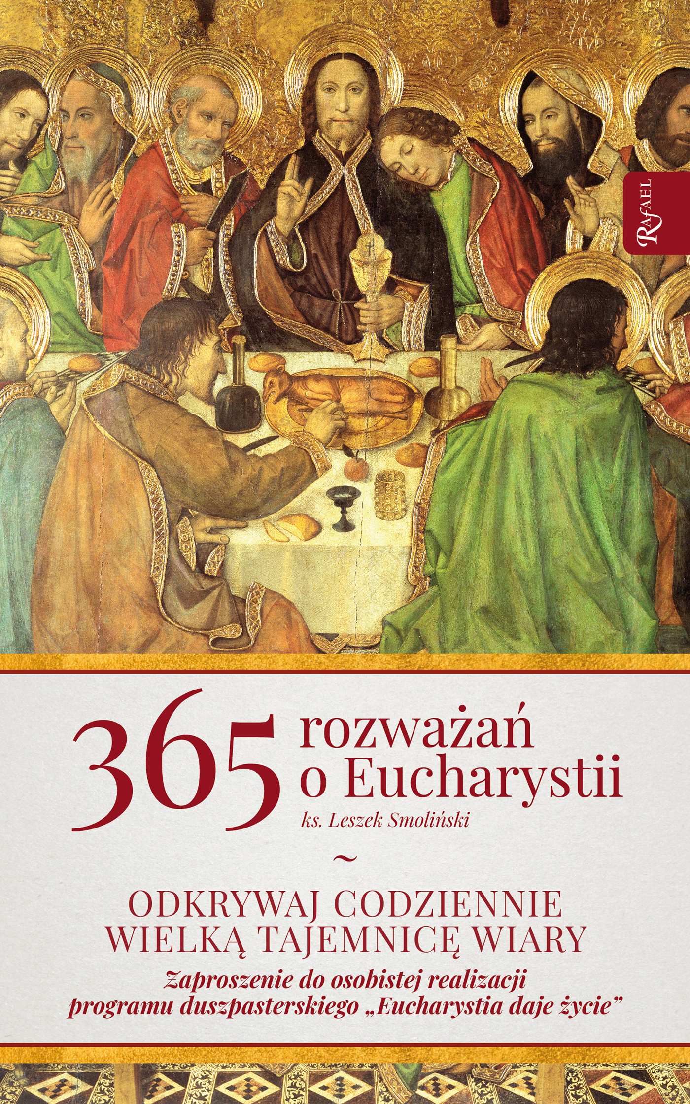 Tytuł: 365 rozważań o Eucharystii. Odkrywaj codziennie wielką tajemnicę wiary
Autor: ks. Leszek Smoliński
Wydawnictwo: Rafael
Formaty: EPUB, PDF, MOBI