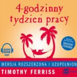 Tytuł: 4-godzinny tydzień pracy
Autor: Timothy Ferriss
Wydawnictwo: MT Biznes
Formaty: MP3