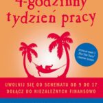 Tytuł: 4-godzinny tydzień pracy
Autor: Timothy Ferriss
Wydawnictwo: MT Biznes
Formaty: MOBI, EPUB, PDF
