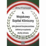 Tytuł: 4 Wojskowy Szpital Kliniczny
Autor: Artur Fronczyk
Wydawnictwo: Wydawnictwo Naukowe E Book
Formaty: PDF