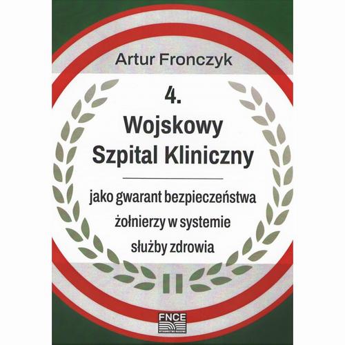 Tytuł: 4 Wojskowy Szpital Kliniczny
Autor: Artur Fronczyk
Wydawnictwo: Wydawnictwo Naukowe E Book
Formaty: PDF