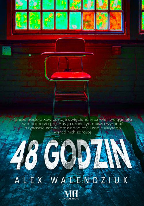 Tytuł: 48 godzin
Autor: Alex Walendziuk
Wydawnictwo: WasPos
Formaty: MOBI, EPUB