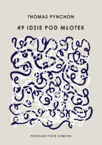 Tytuł: 49 idzie pod młotek
Autor: Thomas Pynchon
Wydawnictwo: ArtRage
Formaty: EPUB, MOBI
