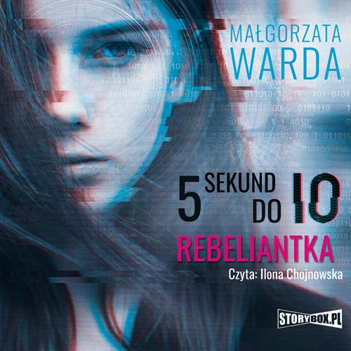 Tytuł: 5 sekund do Io. Rebeliantka
Autor: Małgorzata Warda
Wydawnictwo: Storybox
Formaty: MP3