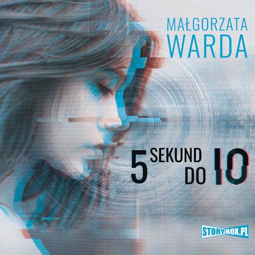 Tytuł: 5 sekund do Io
Autor: Małgorzata Warda
Wydawnictwo: Storybox
Formaty: MP3