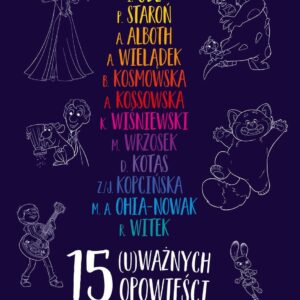 Tytuł: 5 (u)ważnych opowieści. Disney
Autor: Dorota Kotas, Anna Alboth, Agnieszka Kossowska, Margaret Amaka-Ohia-Nowak, Agnieszka Wielądek, Monika Wrzosek, Przemysław Staroń, Barbara Kosmowska
Wydawnictwo: Wydawnictwo Olesiejuk
Formaty: EPUB, MOBI