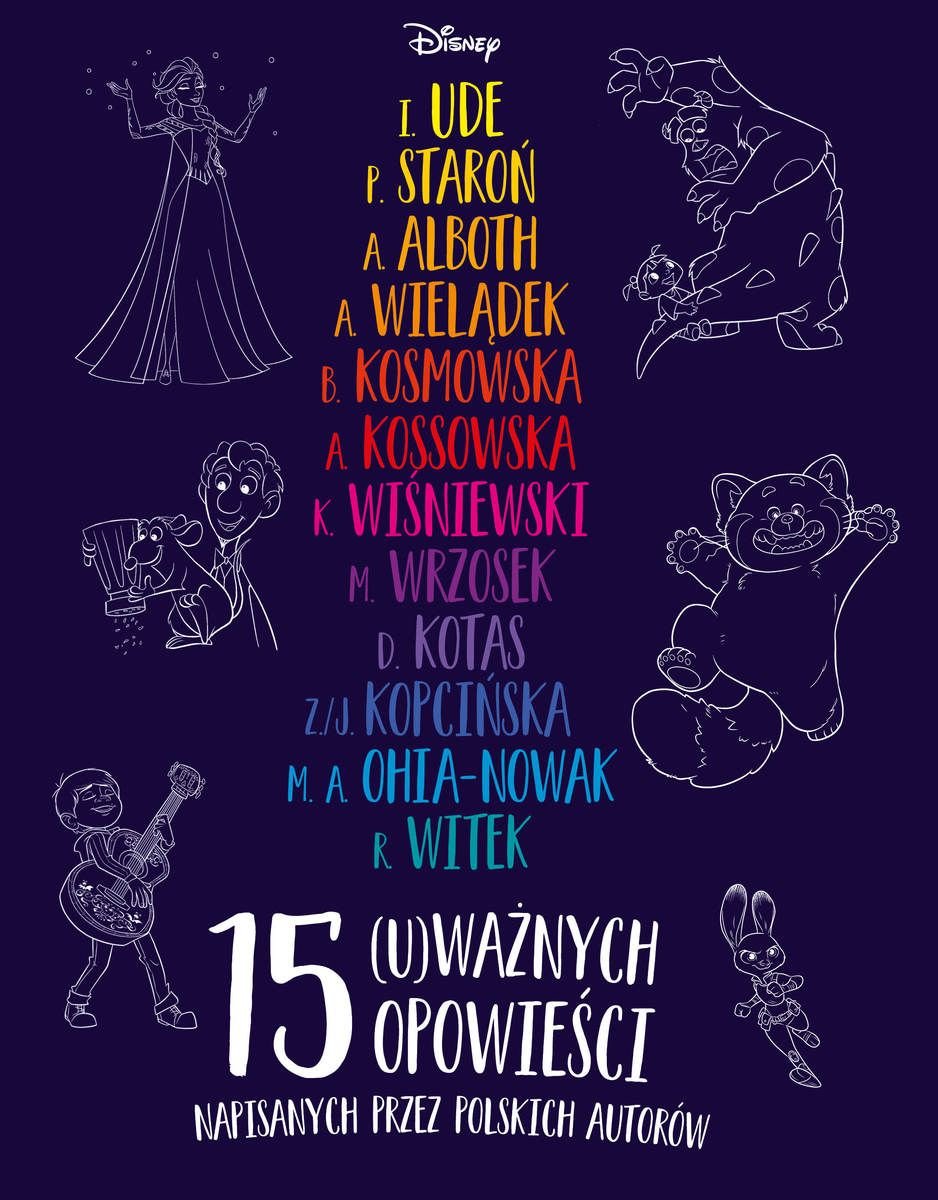 Tytuł: 5 (u)ważnych opowieści. Disney
Autor: Dorota Kotas, Anna Alboth, Agnieszka Kossowska, Margaret Amaka-Ohia-Nowak, Agnieszka Wielądek, Monika Wrzosek, Przemysław Staroń, Barbara Kosmowska
Wydawnictwo: Wydawnictwo Olesiejuk
Formaty: EPUB, MOBI