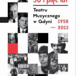 Tytuł: 50 i pięć lat Teatru Muzycznego w Gdyni 1958–2013
Autor: Alicja Kiedysz-Zając
Wydawnictwo: Wydawnictwo Uniwersytetu Gdańskiego
Formaty: PDF