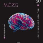 Tytuł: 50 idei, które powinieneś znać Mózg
Autor: Moheb Costandi
Wydawnictwo: Wydawnictwo Naukowe PWN
Formaty: MOBI, EPUB