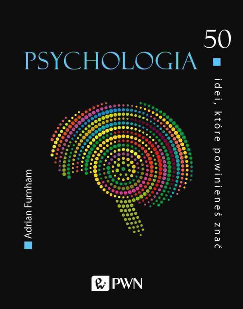 Tytuł: 50 idei, które powinieneś znać. Psychologia
Autor: Adrian Furnham
Wydawnictwo: Wydawnictwo Naukowe PWN
Formaty: MOBI, EPUB