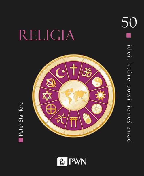 Tytuł: 50 idei, które powinieneś znać. Religia
Autor: Peter Stanford
Wydawnictwo: Wydawnictwo Naukowe PWN
Formaty: MOBI, EPUB