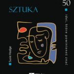 Tytuł: 50 idei, które powinieneś znać. SZTUKA
Autor: Susie Hodge
Wydawnictwo: Wydawnictwo Naukowe PWN
Formaty: MOBI, EPUB