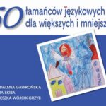 Tytuł: 50 łamańców językowych dla większych i mniejszych
Autor: Magdalena Gawrońska, Alicja Skiba, Agnieszka Wójcik-Grzyb
Wydawnictwo: Akademia Wychowania Fizycznego im. Polskich Olimpijczyków we Wrocławiu
Formaty: PDF