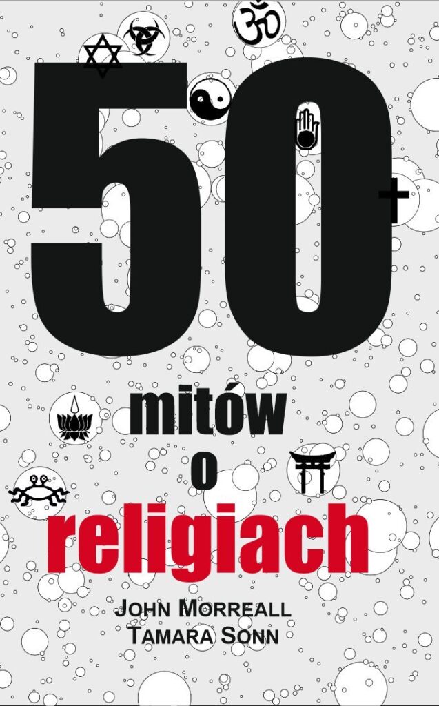 Tytuł: 50 mitów o religii
Autor: John Morreall
Wydawnictwo: CIS
Formaty: EPUB, MOBI