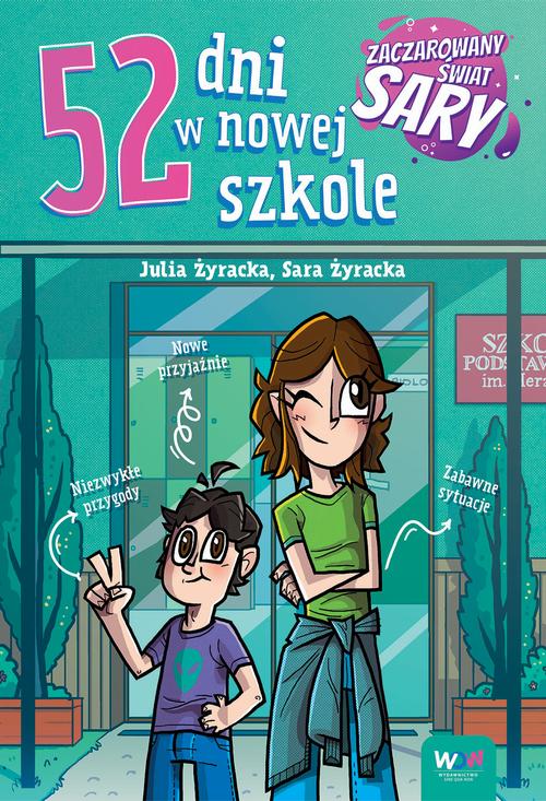 Tytuł: 52 dni w nowej szkole
Autor: Sara Żyracka, Julia Żyracka
Wydawnictwo: SQN
Formaty: MOBI, EPUB