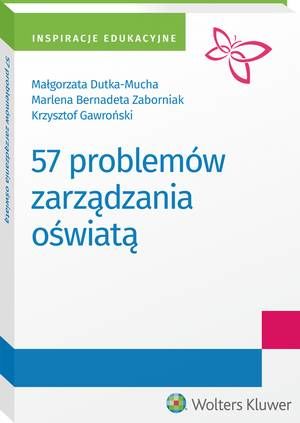 Tytuł: 57 problemów zarządzania oświatą
Autor: Krzysztof Gawroński, Małgorzata Dutka-Mucha, Marlena Zaborniak
Wydawnictwo: Wolters Kluwer
Formaty: PDF