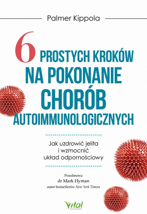 6 prostych kroków na pokonanie chorób autoimmunologicznych. Jak uzdrowić jelita i wzmocnić układ odpornościowy — okładka e-booka
