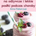 60 pomysłów na odżywcze i lekkie posiłki podczas choroby — okładka e-booka