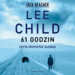 Tytuł: 61 godzin
Autor: Lee Child
Wydawnictwo: Albatros
Formaty: MP3