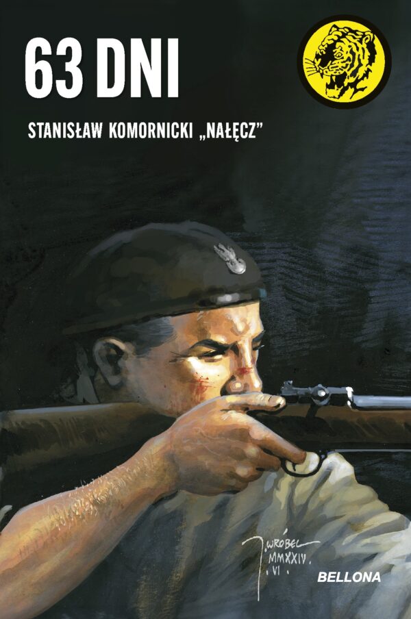 Tytuł: 63 dni. Zółty tygrys
Autor: Stanisław Komornicki, "Nałęcz"
Wydawnictwo: Bellona
Formaty: EPUB, MOBI