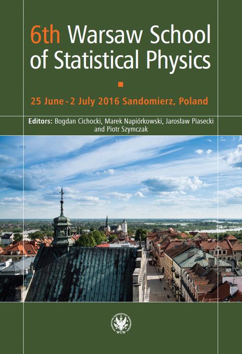 Tytuł: 6th Warsaw School of Statistical Physics
Autor: 
Wydawnictwo: Wydawnictwa Uniwersytetu Warszawskiego
Formaty: PDF