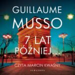 Tytuł: 7 LAT PÓŹNIEJ…
Autor: Guillaume Musso
Wydawnictwo: Albatros
Formaty: MP3