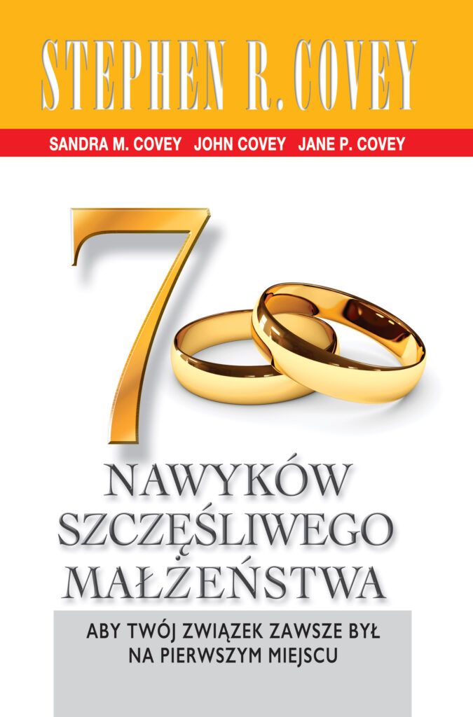 Tytuł: 7 nawyków szczęśliwego małżeństwa
Autor: Stephen R. Covey
Wydawnictwo: REBIS
Formaty: EPUB, MOBI